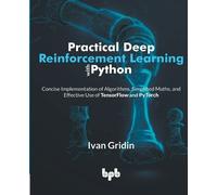 Ivan Gridin Practical Deep Reinforcement Learning with Python (Tascabile)
