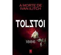 Ivan Ilitch A Morte de Ivan Ilitch - Leon Tolstói (Tascabile)
