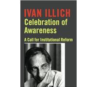Ivan Illich Celebration of Awareness (Tascabile)