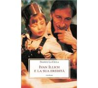 Ivan Illich e la sua eredità