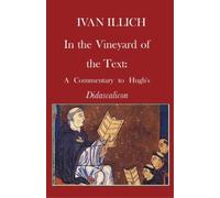 Ivan Illich In the Vineyard of the Text (Tascabile)