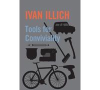 Ivan Illich Tools for Conviviality (Tascabile)