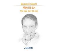 Ivan Illich. Una voce fuori dal coro
