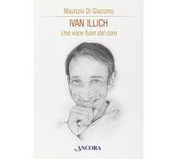 Ivan Illich. Una voce fuori dal coro