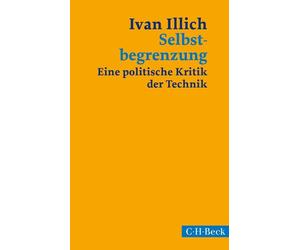 Ivan Illich Ylva Selbstbegrenzung: Eine politische Kritik der Techn (Tascabile)