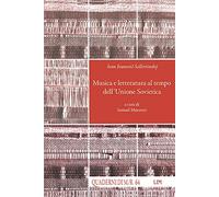 Ivan Ivanovič Sollertinskij. Musica e letteratura al tempo dell’Unione Sovietica