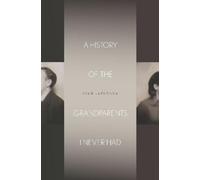 Ivan Jablonka A History of the Grandparents I Never Had (Copertina rigida)