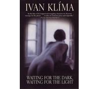 Ivan Klíma Waiting for the Dark, Waiting for the Light (Tascabile)