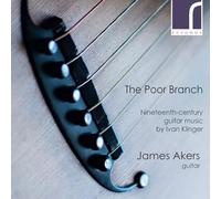 James Akers James Akers: The Poor Branch: Nineteenth-century Guitar Music B (CD)