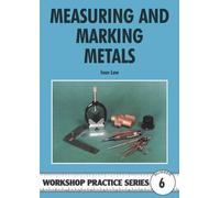 Ivan Law Measuring & Marking Metals (Tascabile) Workshop Practice Series