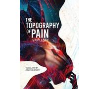 Ivan Lesay The Topography of Pain (Tascabile)