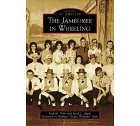 Ivan M Tribe Jacob L Bapst The Jamboree in Wheeling (Tascabile)