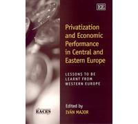 Iván Major Privatization and Economic Performance in Central (Copertina rigida)