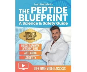 Ivan Martellato The Peptide Blueprint. A Science & Safety Guide (Tascabile)