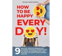 Ivan Mazi Marko How to Be Happy Every Day Nine Practical Steps for (Tascabile)