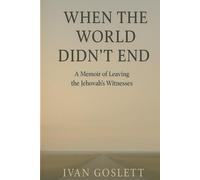 Ivan Michael Go WHEN THE WORLD DIDN’T END: A Memoir of Leaving the J (Tascabile)