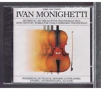 IVAN MONIGHETTI - Penderecki, lutoslawski, Xenakis, Dutilieux, Knaifel, Sofia Gubaidulina, Ali-Zade - 20 TH CENTURY WORKS FOR UNACCOMPANIED CELLO