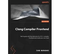 Ivan Murashko Clang Compiler Frontend (Tascabile)