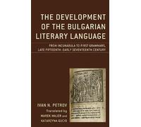 Ivan N. Petrov The Development of the Bulgarian Literary Lang (Copertina rigida)