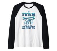 Ivan Nome If Cant Fix It papà Marito Handy Man Builder Retro Maglia con Maniche Raglan