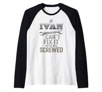 Ivan Nome Se Cant Fix It Personal Marito Handy Man Builder Maglia con Maniche Raglan
