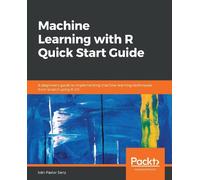Iván Pastor Sanz Machine Learning with R Quick Start Guide (Tascabile)