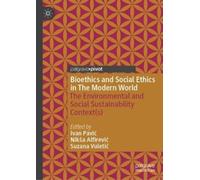 Ivan Pavić Bioethics and Social Ethics in The Modern World (Copertina rigida)