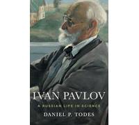 Daniel P. Todes Ivan Pavlov (Copertina rigida)