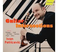 Francisco Tárrega Ivan Petricevic: Guitar Intersections (CD) Album