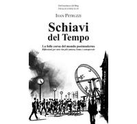 Ivan Petruzzi Schiavi del Tempo (Tascabile)