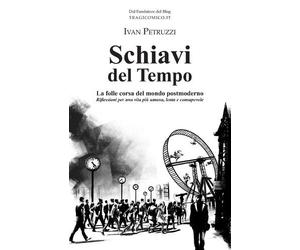 Ivan Petruzzi Schiavi del Tempo (Tascabile)