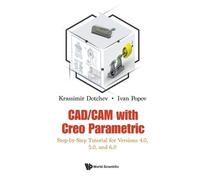 Ivan Popov Kras Cad/cam With Creo Parametric: Step-by-step Tutorial (Tascabile)