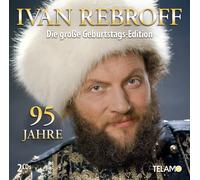 Ivan Rebroff Die Große Geburtstags-Edition:95 Jahre