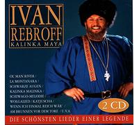 Ivan Rebroff - Kalinka Maya-Die schönsten Lieder einer Legende