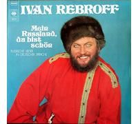 Ivan Rebroff - Mein Russland, Du Bist Schön (Russische Lieder In Deutscher Sprache) - CBS - 92 942