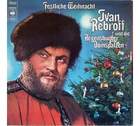 Ivan Rebroff Und Die Regensburger Domspatzen - Festliche Weihnacht - CBS - S 64 124, CBS - S 64124