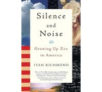 Ivan Richmond Silence and Noise (Tascabile)