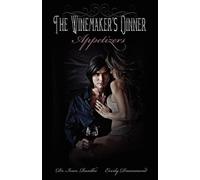 Ivan Rusilko Everly Drummond The Winemaker's Dinner (Tascabile)