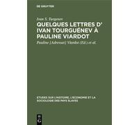 Ivan S Turgenev Quelques lettres d' Ivan Tourguénev à Pauline (Copertina rigida)