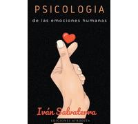 Iván Salvaterra Psicología de las Emociones Humanas (Tascabile)