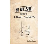 Ivan Savov No Bullshit Guide to Linear Algebra (Tascabile)