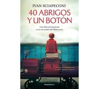 Ivan Sciapeconi 40 abrigos y un botón: Una historia luminosa en la o (Tascabile)