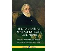 Ivan Sergeevich Turgene The Torrents of Spring, First Love, a (Copertina rigida)