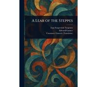 Ivan Sergeevich Turgenev Edward Garnett Constance G A Lear of the S (Tascabile)