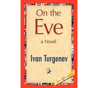 Ivan Sergeevich Turgenev On the Eve (Copertina rigida)