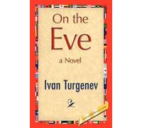 Ivan Sergeevich Turgenev On the Eve (Tascabile)
