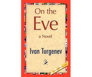 Ivan Sergeevich Turgenev On the Eve (Tascabile)