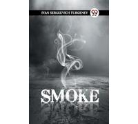 Ivan Sergeevich Turgenev Smoke (Edition2024) (Tascabile)