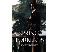 Ivan Sergeevich Turgenev Spring Torrents (Tascabile)
