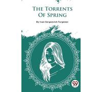 Ivan Sergeevich Turgenev The Torrents of Spring (Tascabile)
